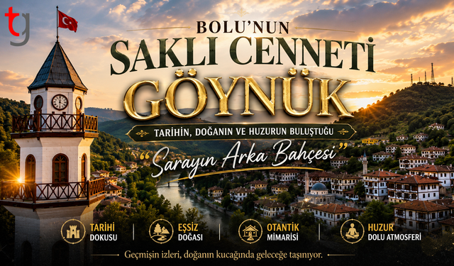Bolu’nun Saklı Cenneti Göynük: Tarihin, Doğanın ve Huzurun Buluştuğu "Sarayın Arka Bahçesi"