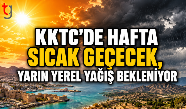 KKTC’de Hafta Sıcak Geçecek, Yarın Yerel Yağış Bekleniyor