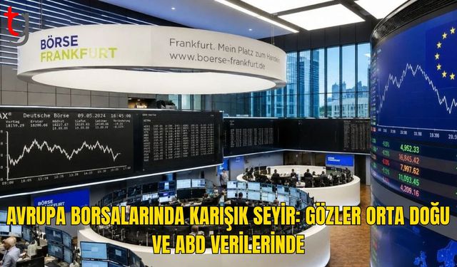 ABD-İran Temasları Avrupa Borsalarını Etkiliyor