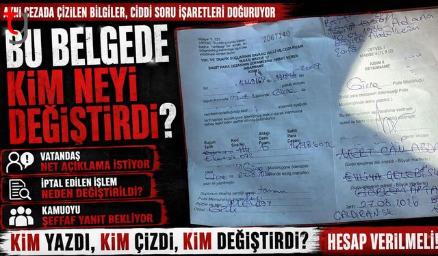 “Ceza Önce Başkasına Yazıldı, Sonra Bana”: Şeffaflık Çağrısı