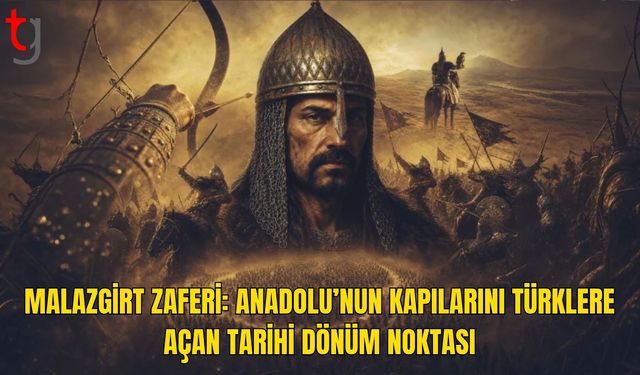 26 Ağustos 1071: Malazgirt’te Yazılan Büyük Destan
