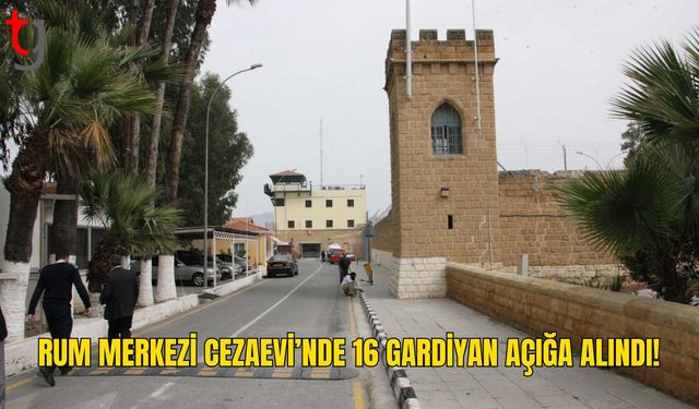 Rum Merkezi Cezaevi’nde 16 Gardiyan Açığa Alındı