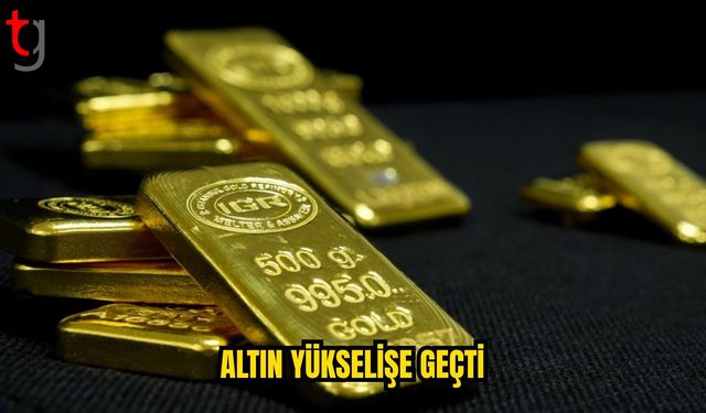 Piyasalarda gözler altın fiyatlarında
