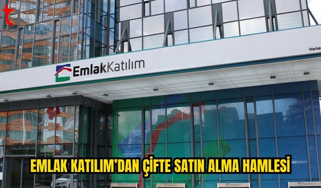 Emlak Katılım’dan Katılımevim ve Birevim için görüşme