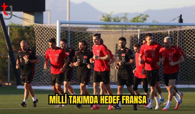 Ay-yıldızlılar Fransa maçı hazırlıklarına başlıyor