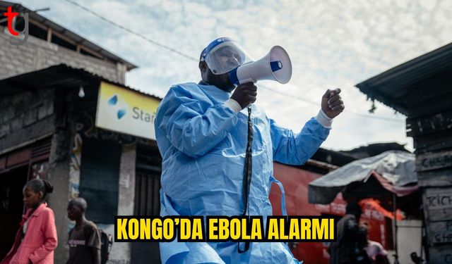 DSÖ: Kongo’da Ebola salgını yayılmayı sürdürüyor