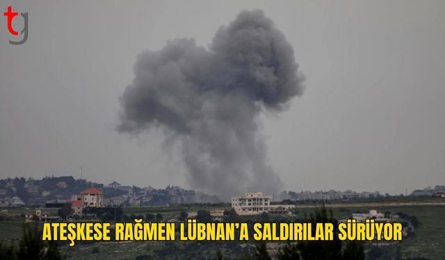 Ateşkese rağmen saldırılar devam ediyor