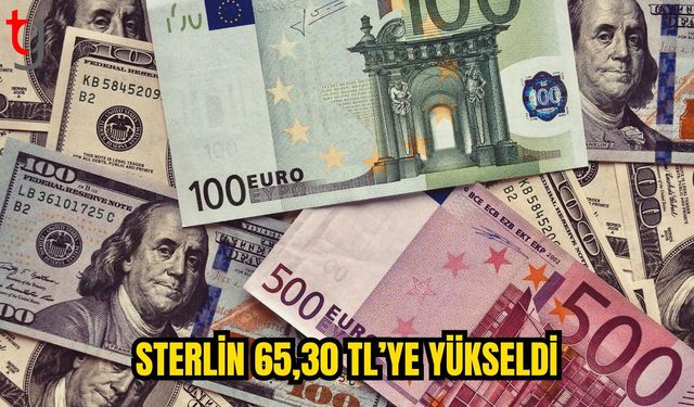 Sterlin 65 TL’nin Üzerinde, Euro 56 TL Sınırında