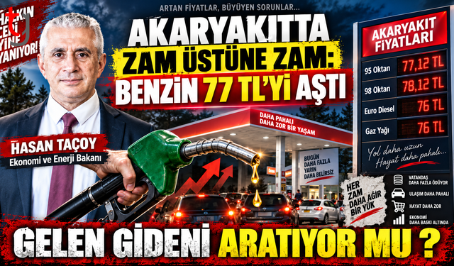 Akaryakıtta Zam Üstüne Zam: Benzin 77 TL’yi Aştı