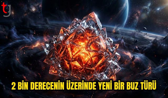 Aşırı Sıcaklıkta Buz: Yeni Kristal Yapı Ortaya Çıktı