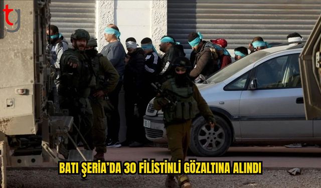 Nablus Merkezli Operasyonlarda 30 Gözaltı