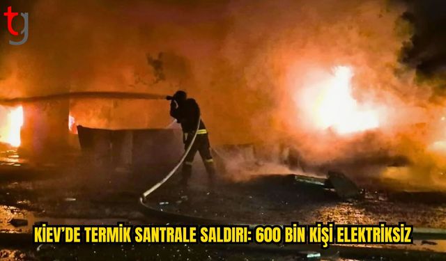 Zelenski: Rusya Kiev’deki Termik Santrali Vurdu