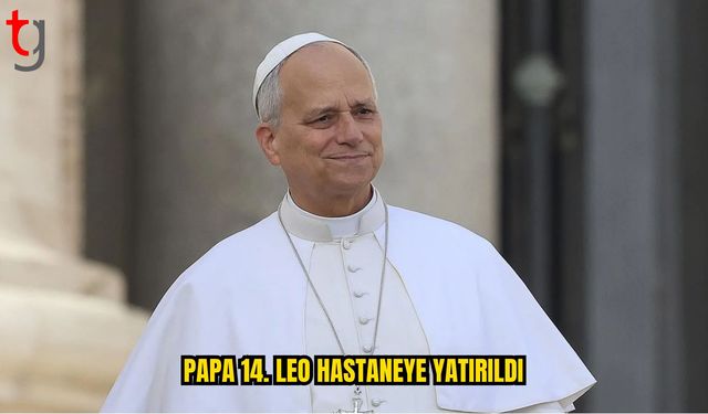 Papa 14. Leo Hastaneye Yatırıldı