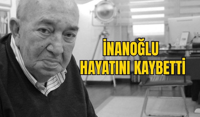 Türker İnanoğlu Hayatını Kaybetti...