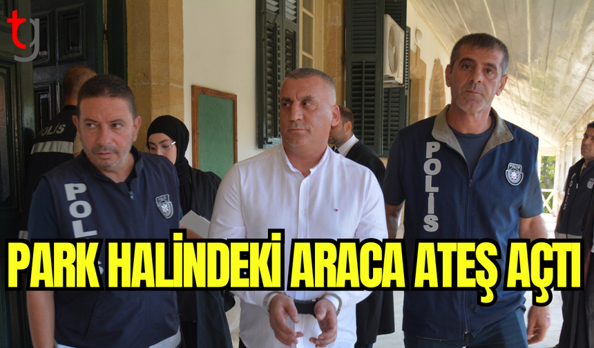 Ercan Havalimanı’nda Yakalanan Sanık, Park Halindeki Araca Ateş Açtı