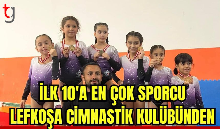 İlk 10’a en çok sporcu, Lefkoşa Cimnastik Kulübü’nden