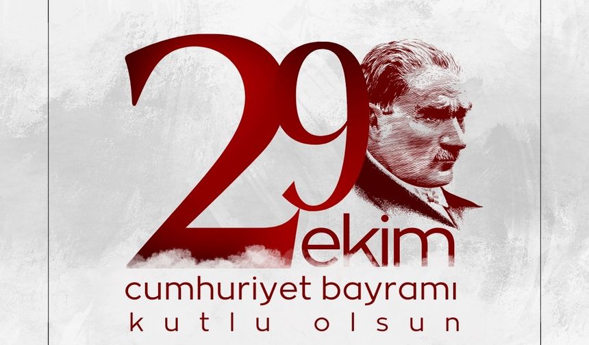 29 Ekim Cumhuriyet Bayramı kutlu olsun