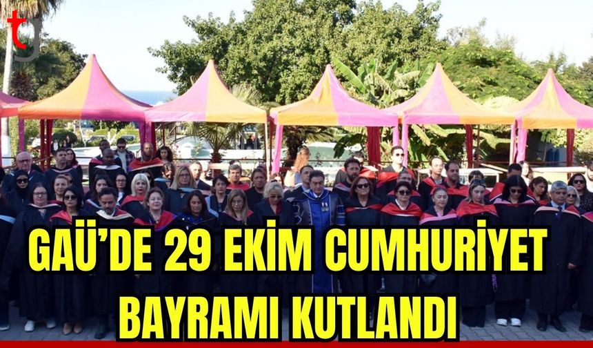 GAÜ'de, 29 Ekim Cumhuriyet Bayramı kutlandı