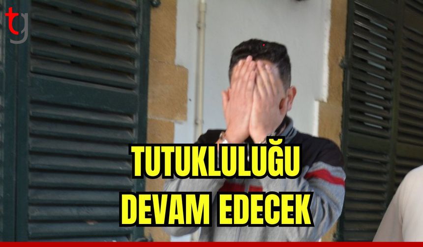 Tutukluluğu devam edecek