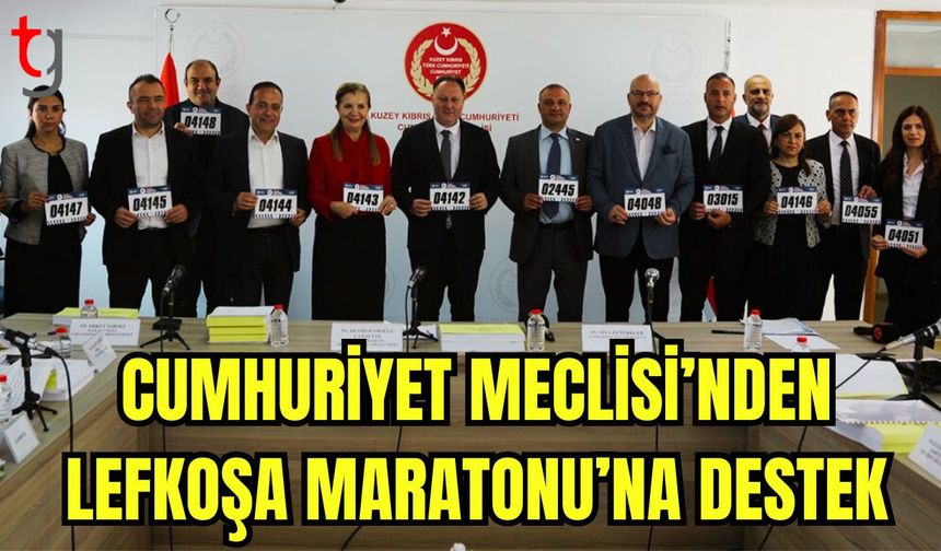 Cumhuriyet Meclisi’nden Lefkoşa Maratonu’na destek