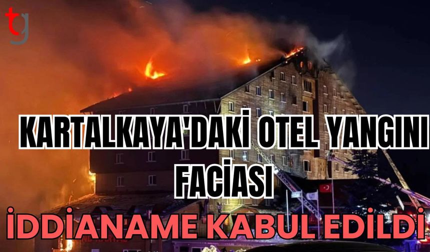 Kartalkaya'daki otel faciasında iddianame kabul edildi
