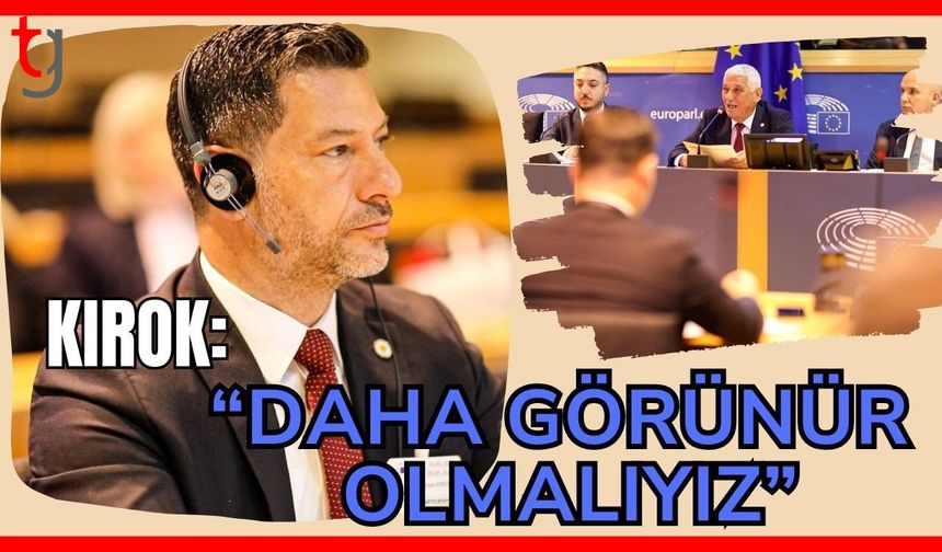 Kırok: "Daha görünür olmalıyız"