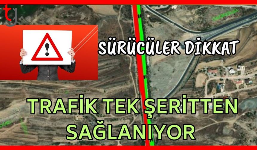 Sürücüler dikkat! Trafik tek şeritten sağlanıyor