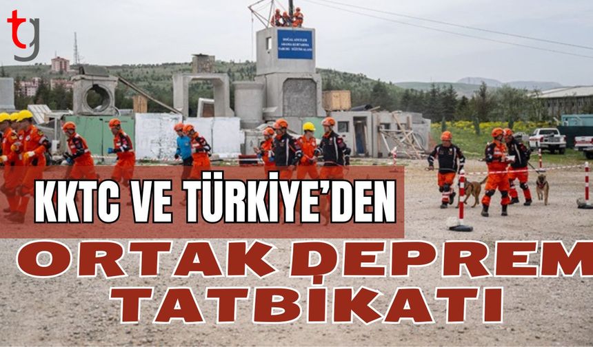 KKTC VE Türkiye'den ortak deprem tatbikatı