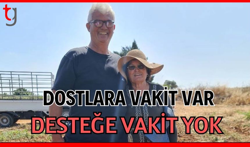 Dostlara vakit var desteğe vakit yok