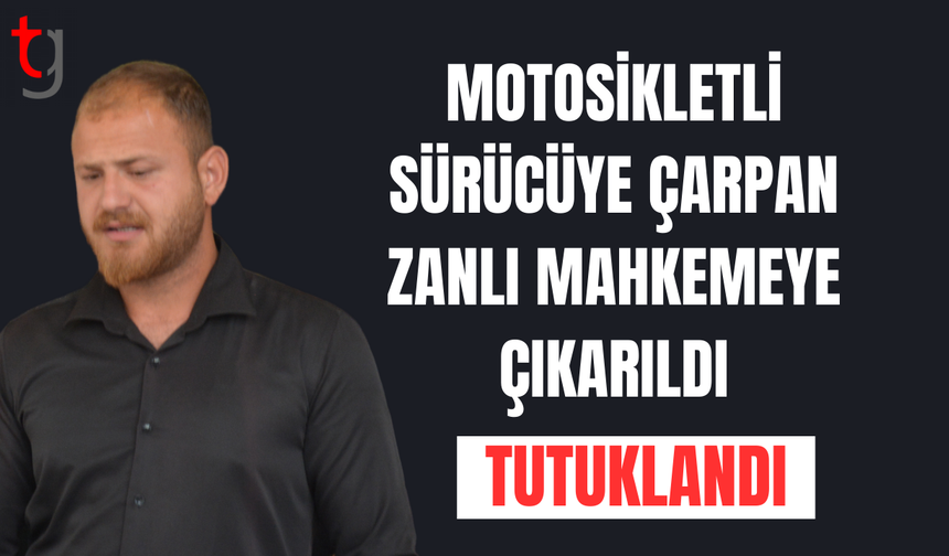 Motosikletli sürücüye çarpan zanlıya 2 gün tutukluluk!