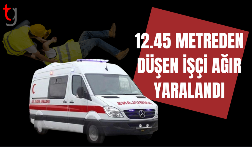 Beyköy'de iş kazası: Yaklaşık 12 metreden düşen işçi ağır yaralandı!