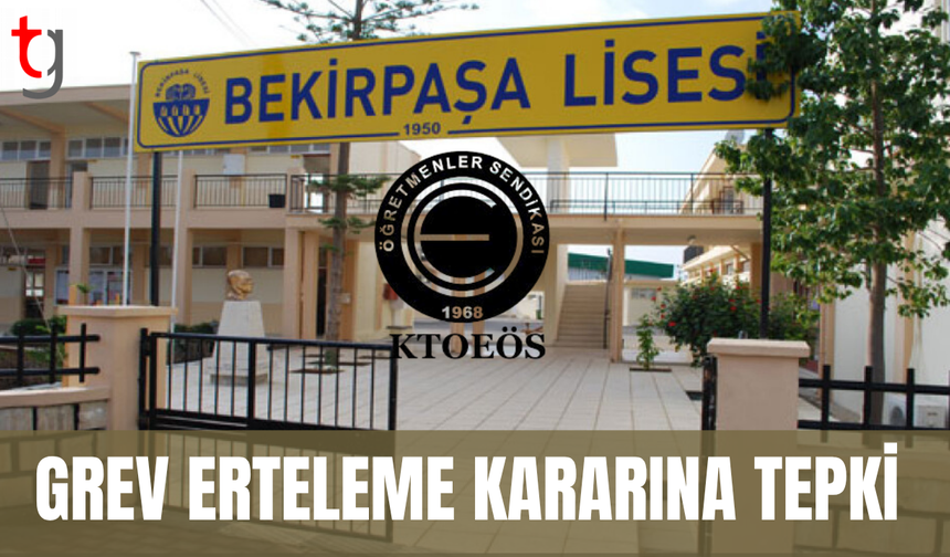 BEKİRPAŞA LİSESİ'NDE GREV ERTELEME KARARINA TEPKİ