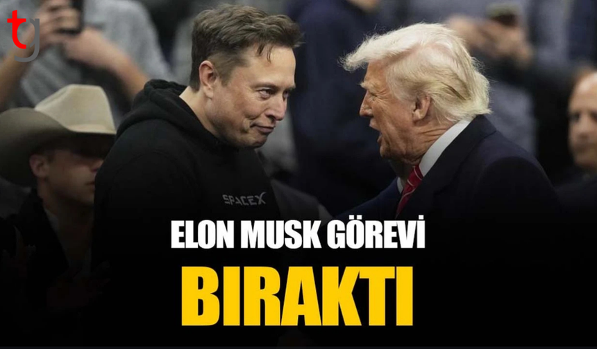 Elon Musk, Donald Trump'ın kabinesindeki görevinden ayrıldı