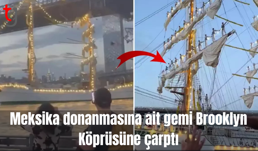 Meksika donanmasına ait gemi Brooklyn Köprüsüne çarptı