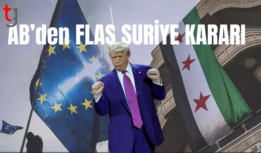 AB anlaştı: Suriye'ye yaptırımlar kaldırılıyor