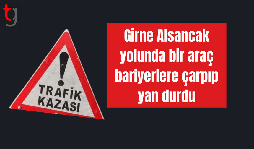 Girne-Alsancak yolunda trafik kazası