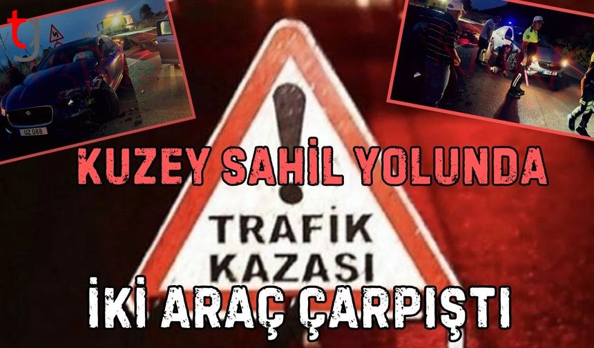 Kuzey sahil yolunda iki araç çarpıştı!