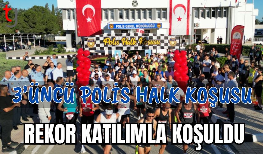 3’üncü polis halk koşusu rekor katılımla koşuldu