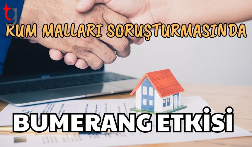 Rum malları soruşturmasında bumerang etkisi