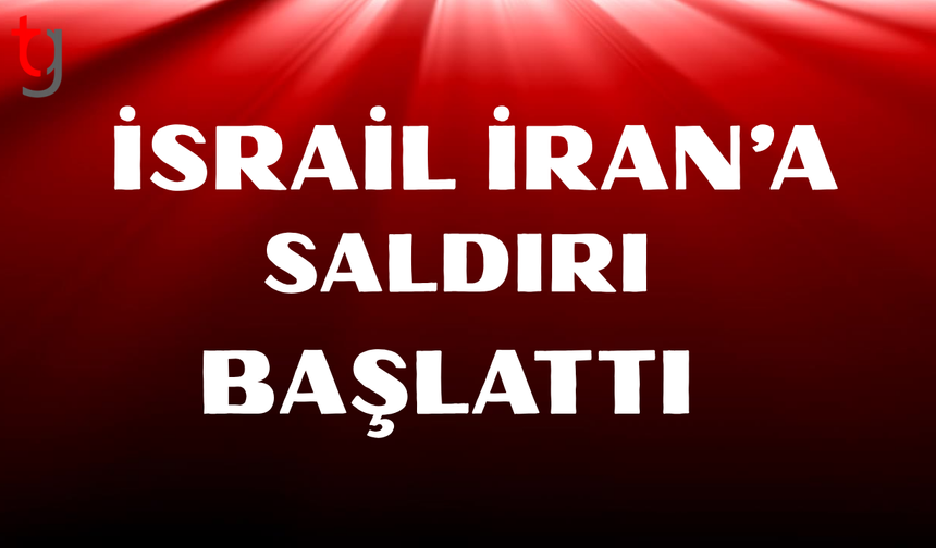 SON DAKİKA! İsrail İran'a saldırı başlattı