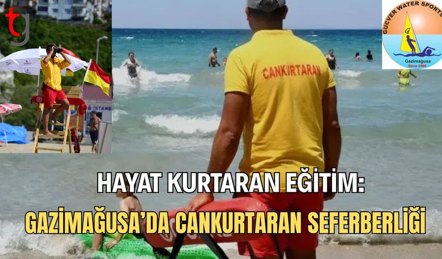 Hayat Kurtaran Eğitim: Gazimağusa’da Cankurtaran Seferberliği