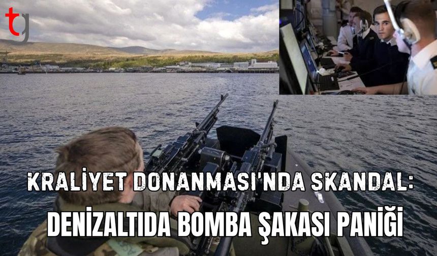 Kraliyet Donanması’nda Skandal: Denizaltıda Bomba Şakası Paniği
