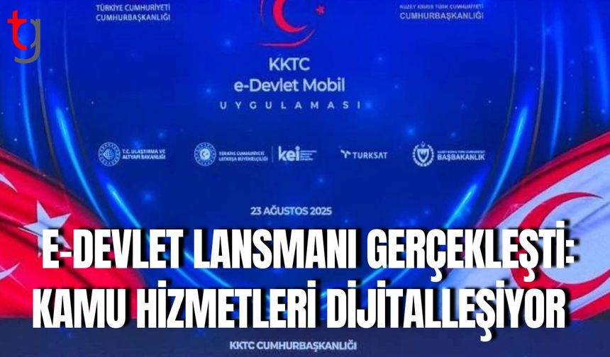 E-Devlet Lansmanı Gerçekleşti: Kamu Hizmetleri Dijitalleşiyor
