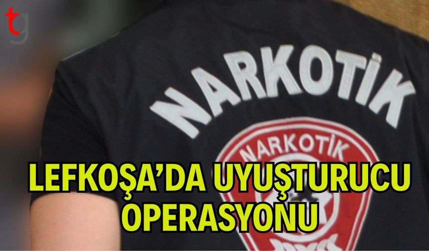 Lefkoşa’da Uyuşturucu Operasyonu