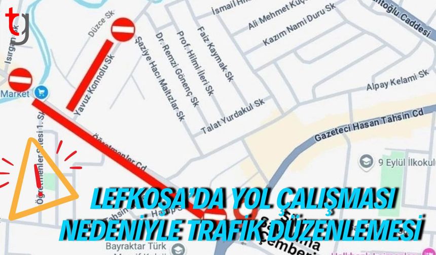 Lefkoşa’da Yol Çalışması Nedeniyle Trafik Düzenlemesi