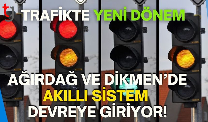 Trafikte Yeni Dönem: Ağırdağ ve Dikmen’de Akıllı Sistem Devreye Giriyor!