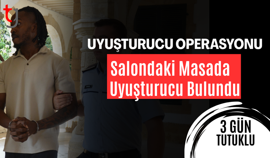 Gönyeli'de Uy*şturucu Operasyonu: Nijeryalı Zanlı Tutuklandı