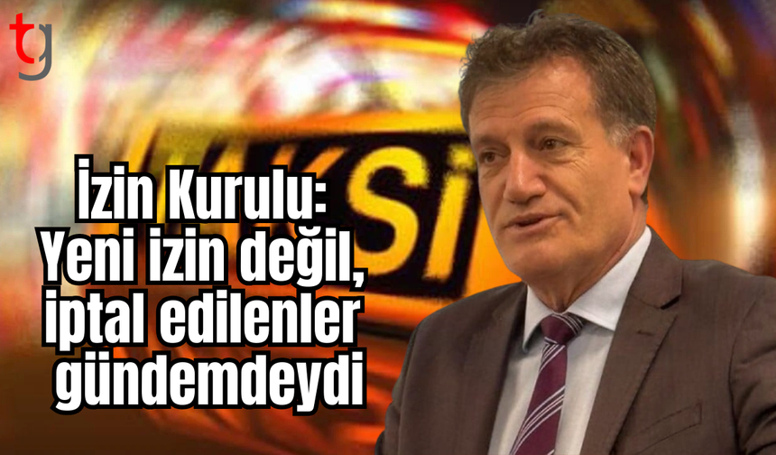 İzin Kurulu’ndan “2500 T izni” iddialarına açıklama