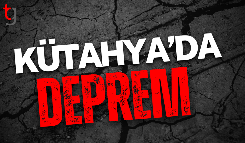 Kütahya'da 4 büyüklüğünde deprem