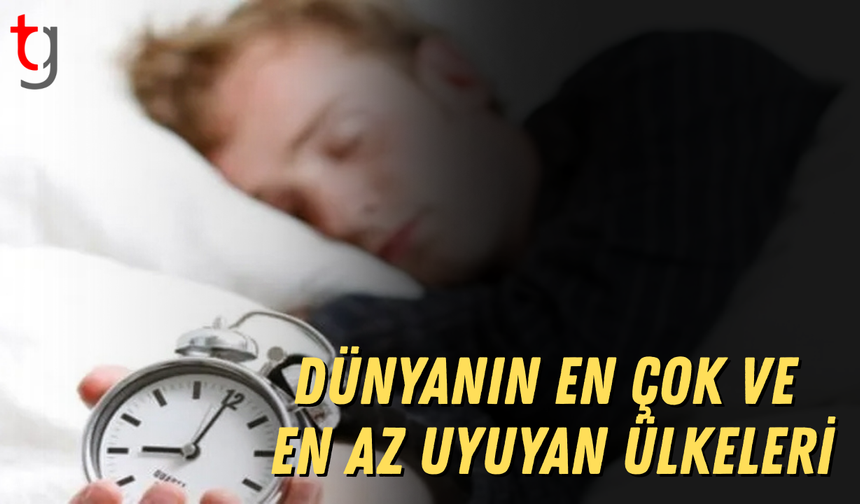 Dünyanın en çok ve en az uyuyan ülkeleri